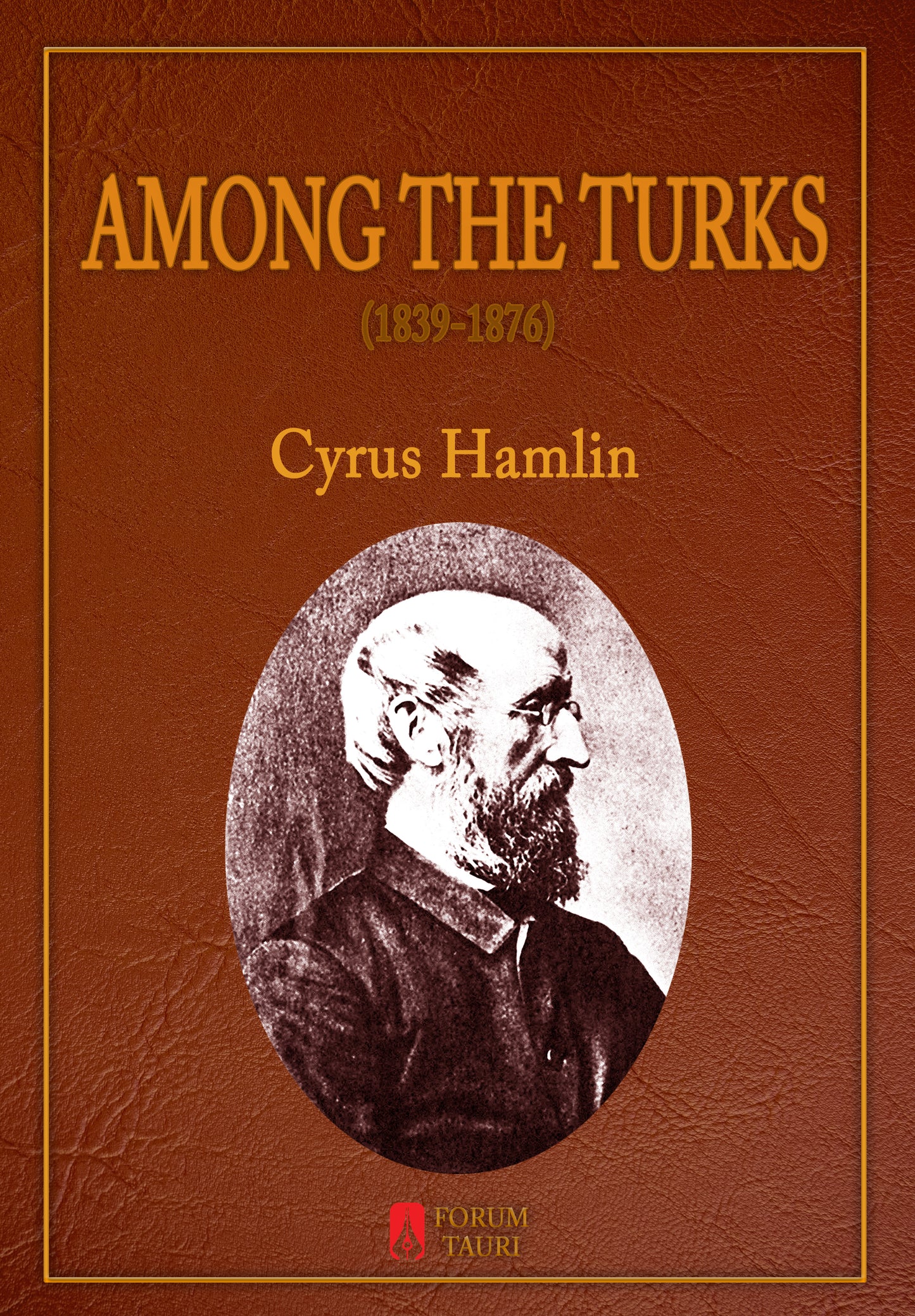 AMONG THE TURKS (1839-1876) by Cyrus Hamlin