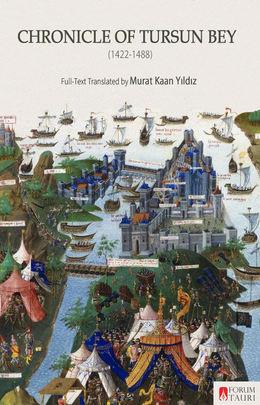 CHRONICLE OF TURSUN BEY (1422-1488)