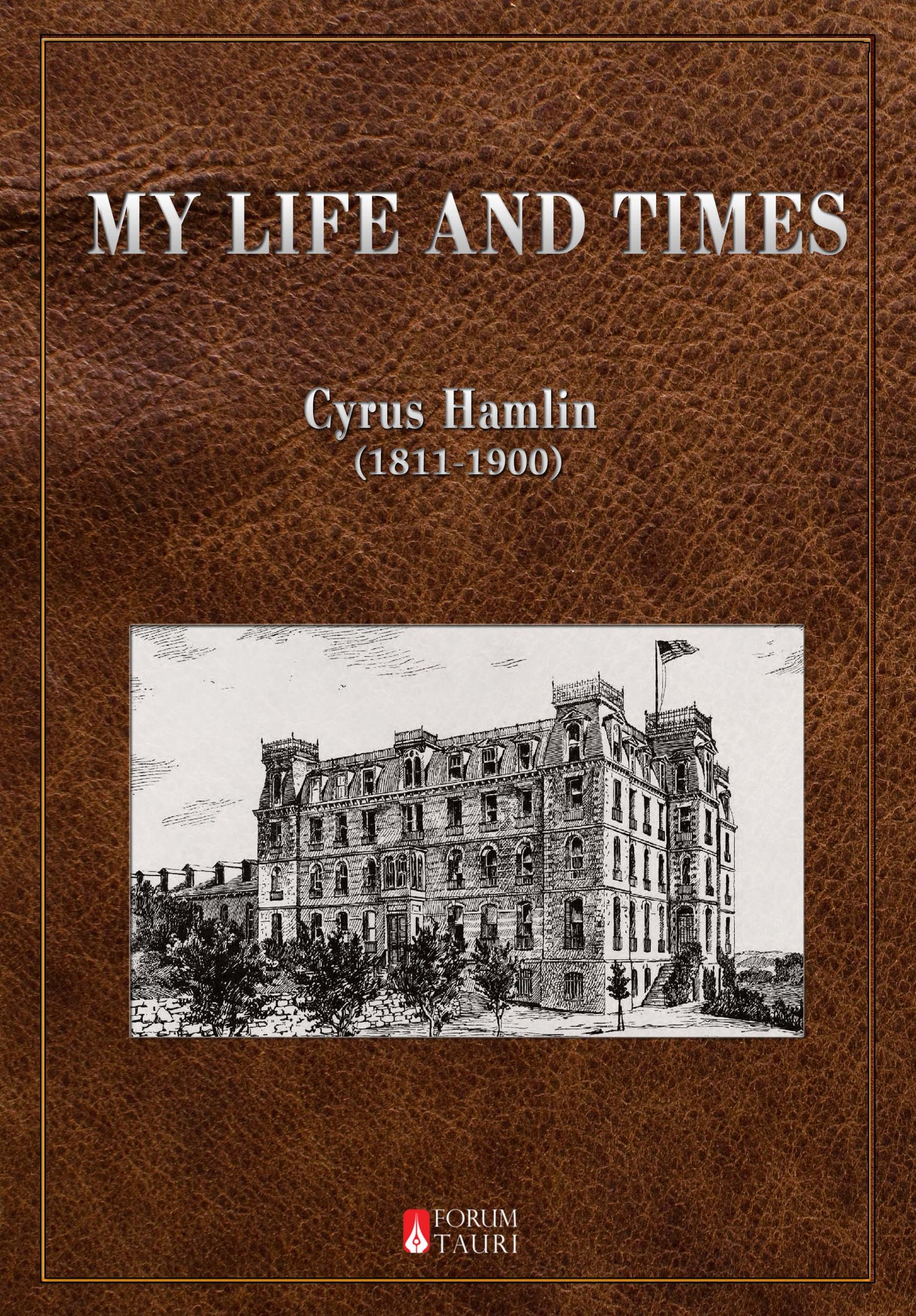 MY LIFE AND TIMES by Cyrus Hamlin